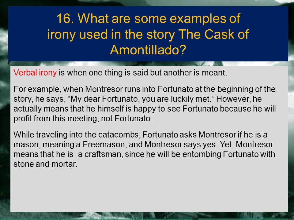 examples of irony in the cask of amontillado