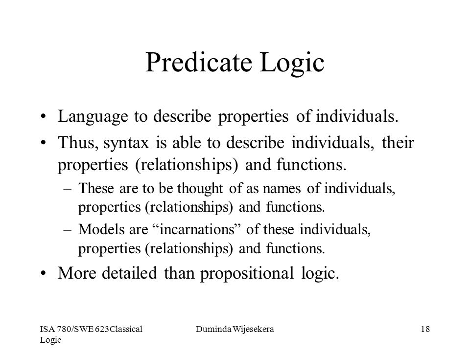Predicate Logic Language to describe properties of individuals.