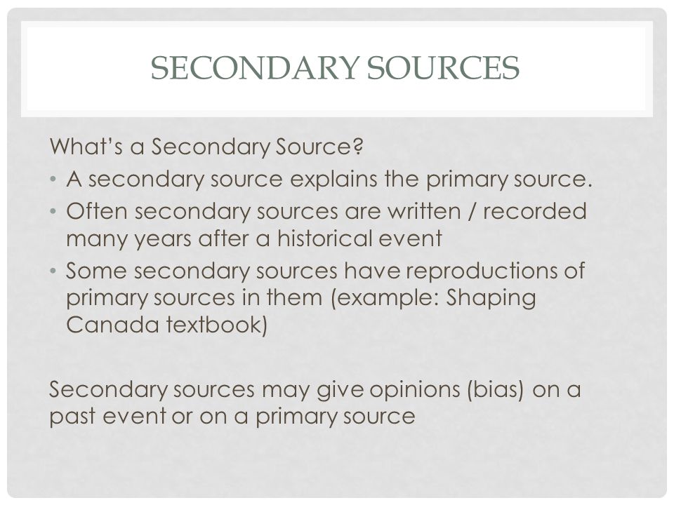 Secondary Sources What’s a Secondary Source