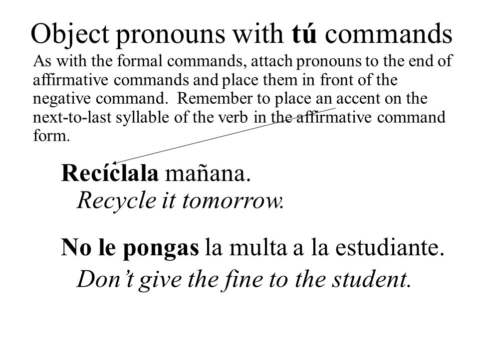 Object pronouns with tú commands