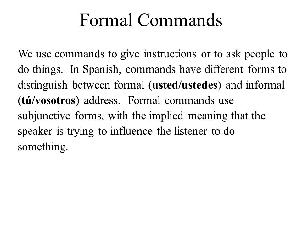 Formal Commands