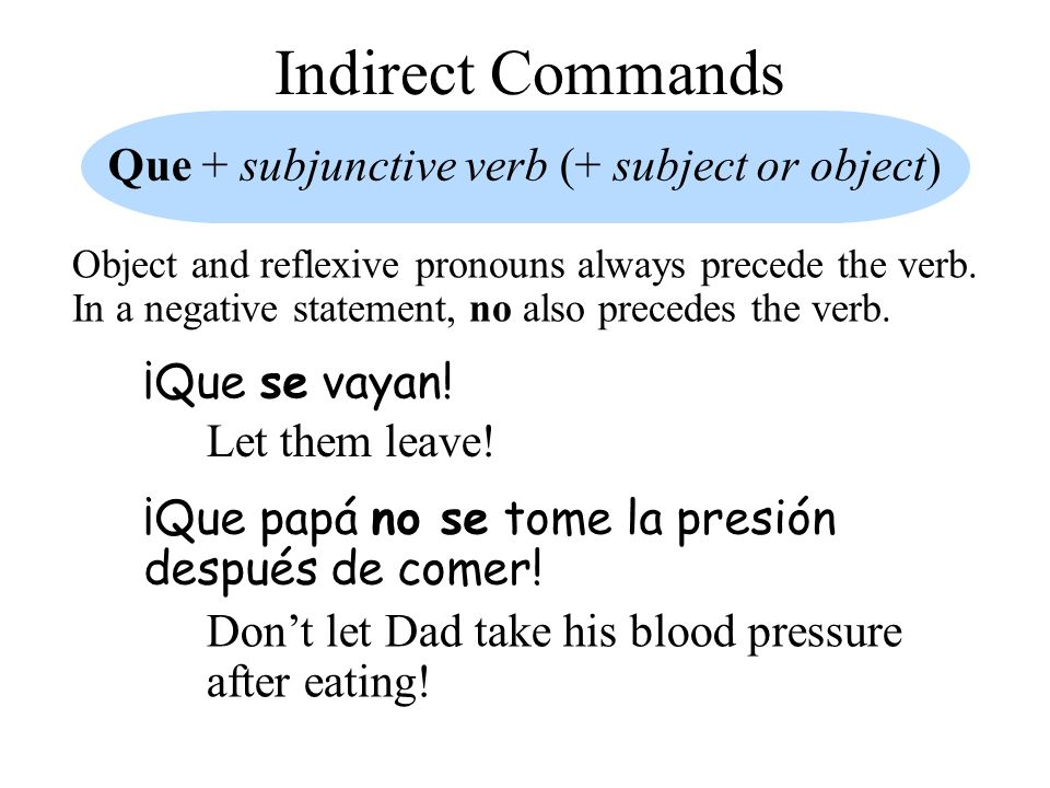 Que + subjunctive verb (+ subject or object)
