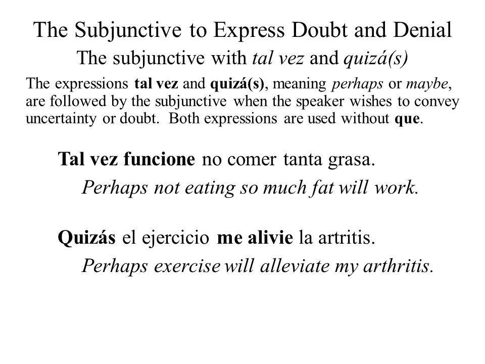 The Subjunctive to Express Doubt and Denial