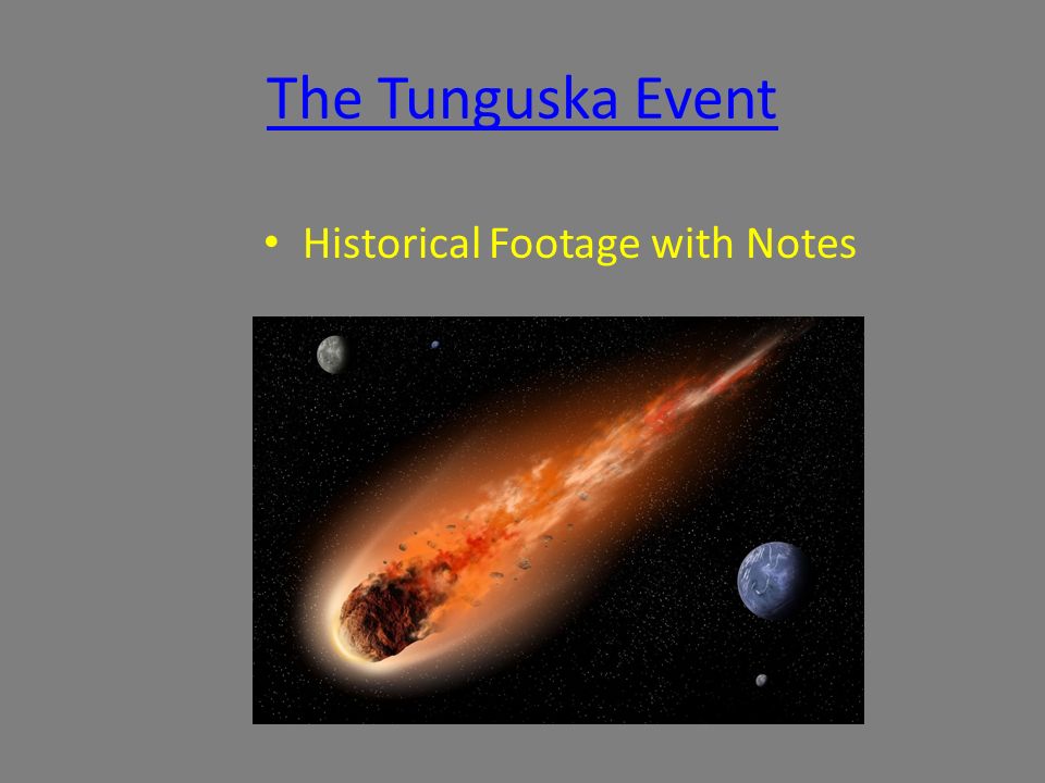 The Tunguska Event Historical Footage with Notes