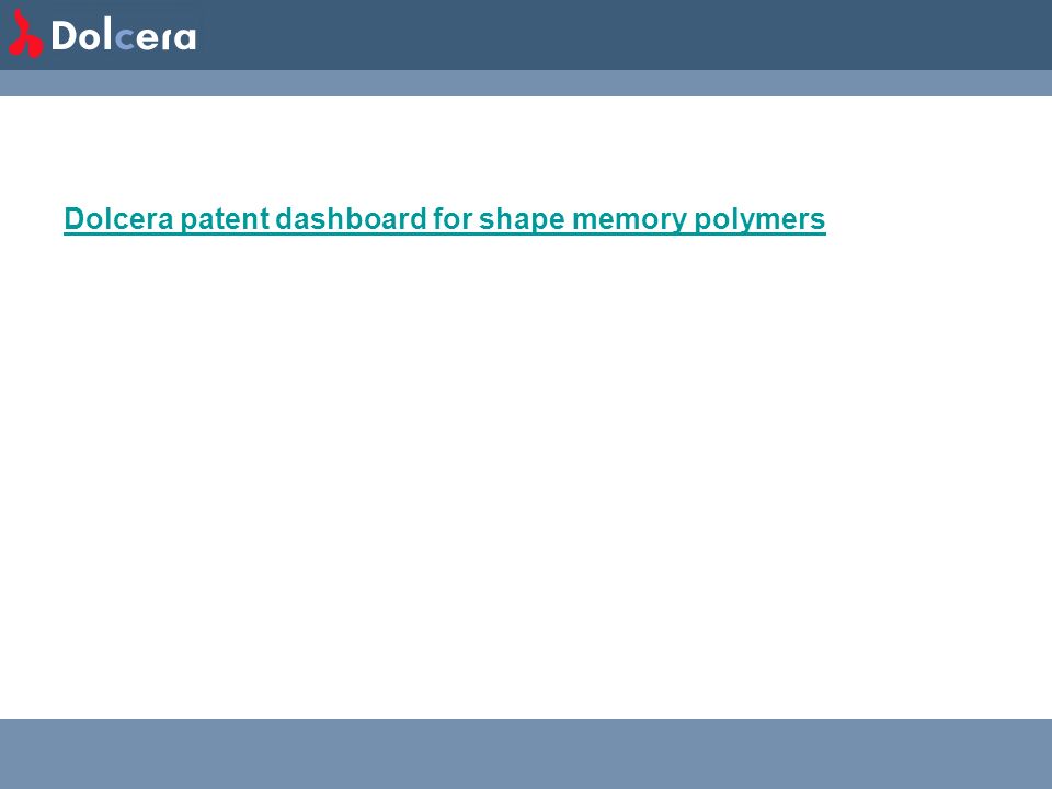 Dolcera patent dashboard for shape memory polymers