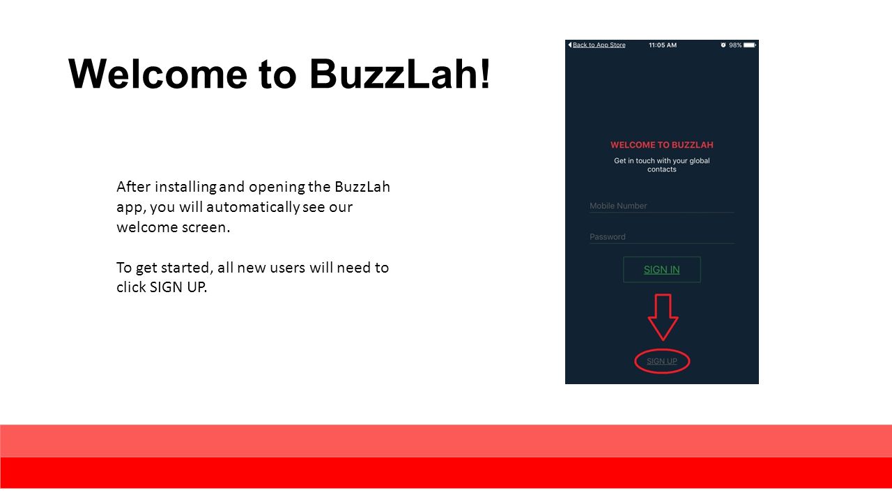 Welcome to BuzzLah! After installing and opening the BuzzLah app, you will automatically see our welcome screen.