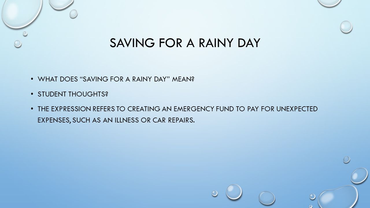 Save For a Rainy Day  O que significa esta expressão?