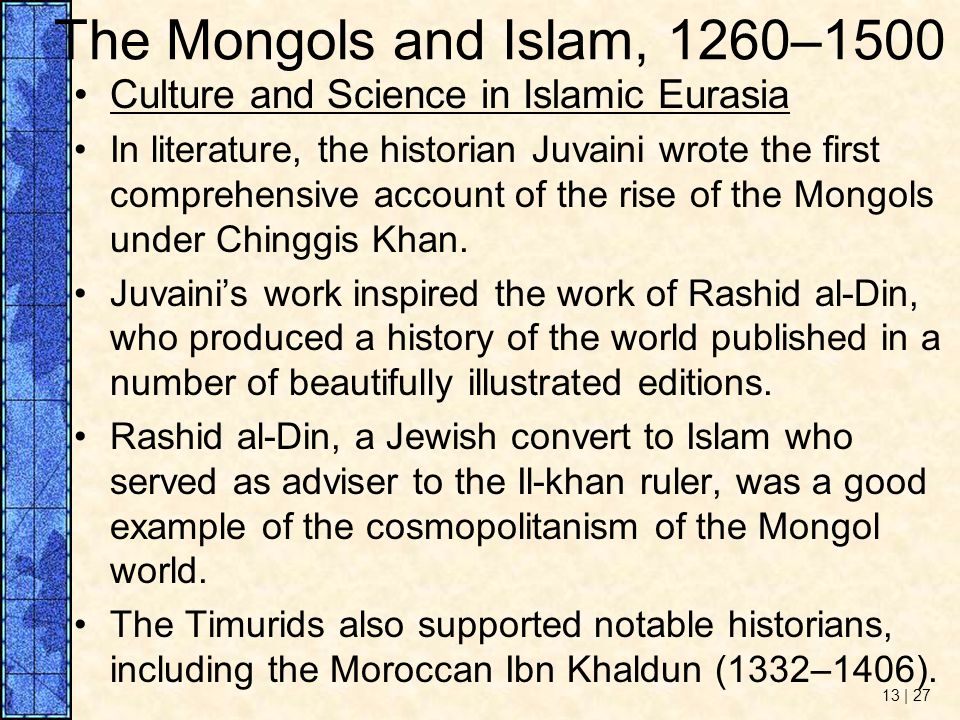 The Mongols and Islam, 1260–1500 Culture and Science in Islamic Eurasia.