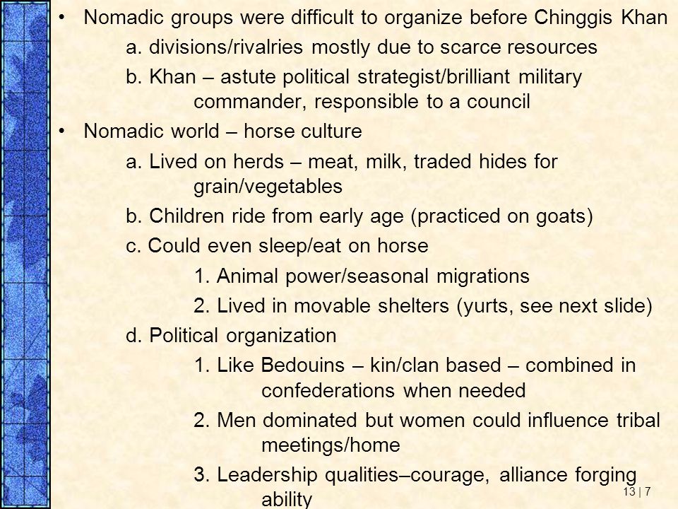 Nomadic groups were difficult to organize before Chinggis Khan