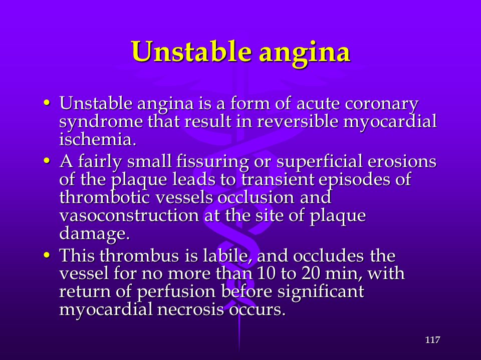 Unstable angina Unstable angina is a form of acute coronary syndrome that result in reversible myocardial ischemia.