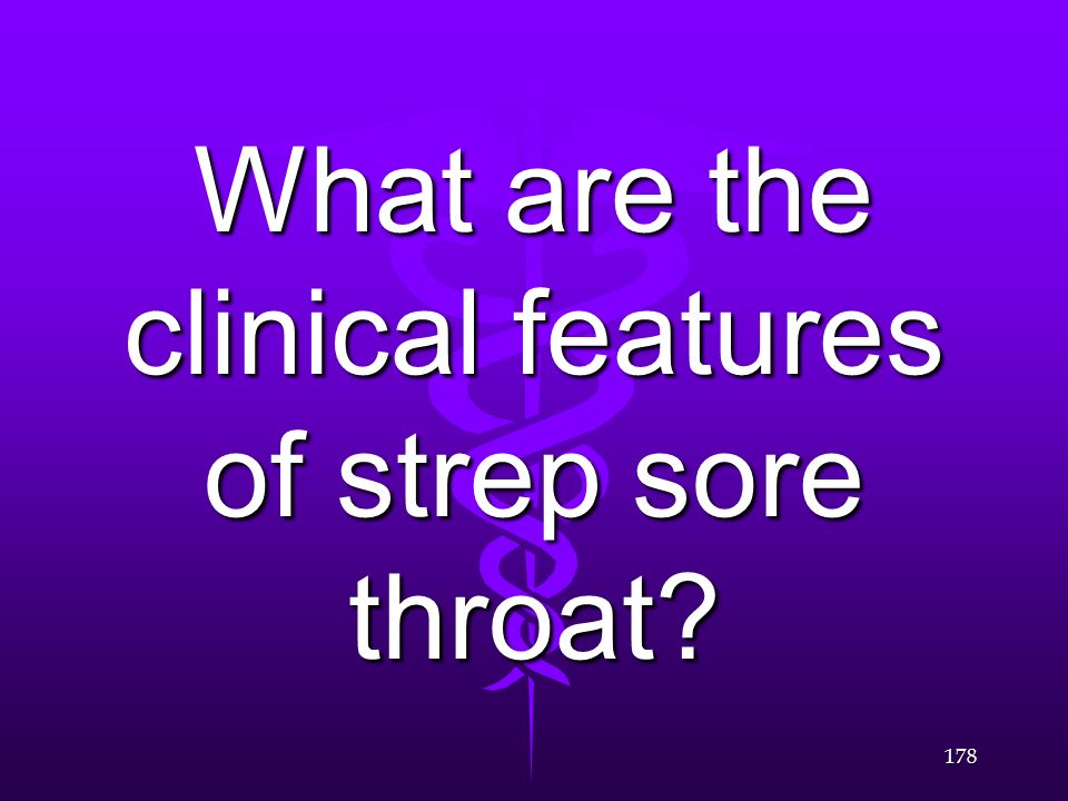 What are the clinical features of strep sore throat
