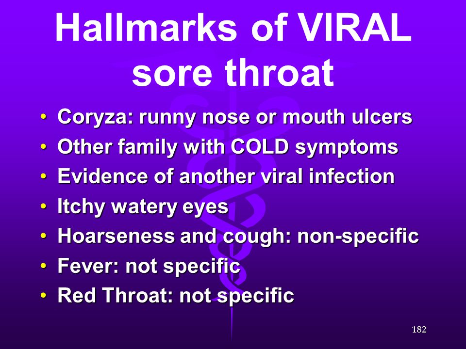 Hallmarks of VIRAL sore throat