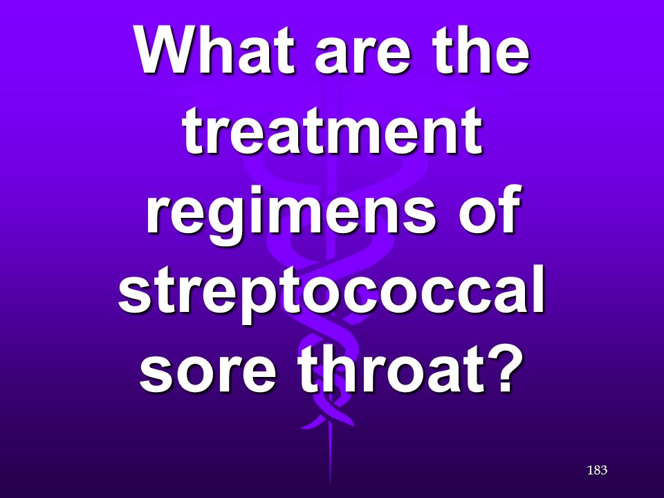 What are the treatment regimens of streptococcal sore throat