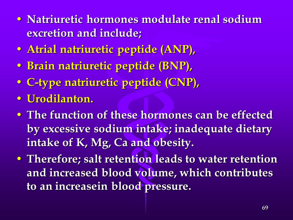 Natriuretic hormones modulate renal sodium excretion and include;
