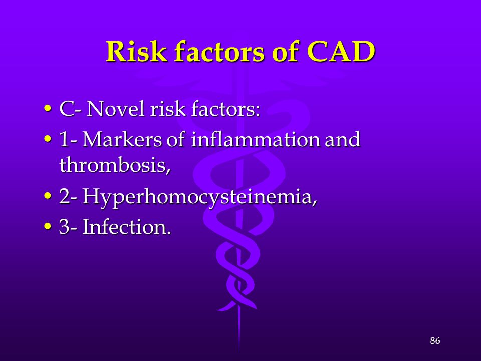 Risk factors of CAD C- Novel risk factors: