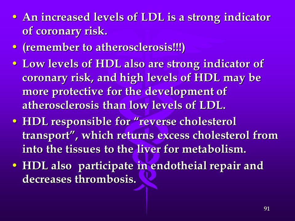 An increased levels of LDL is a strong indicator of coronary risk.