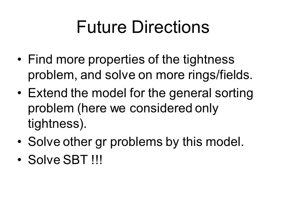 Future+Directions+Find+more+properties+of+the+tightness+problem%2C+and+solve+on+more+rings%2Ffields.
