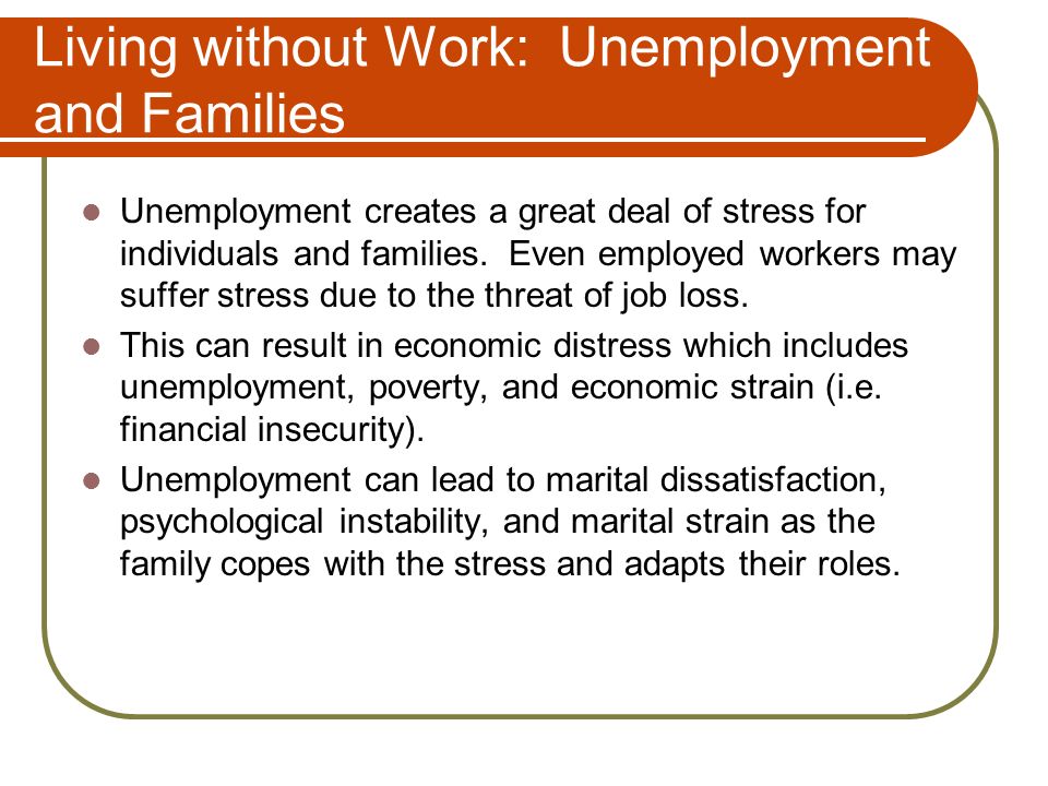 Living without Work: Unemployment and Families