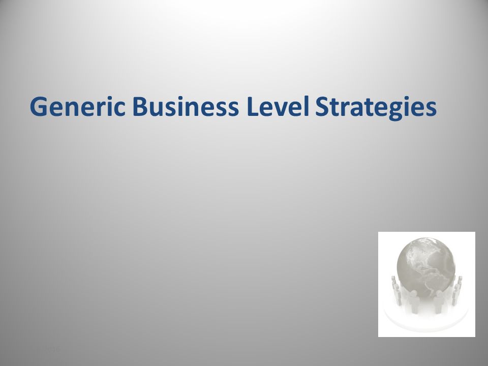 Generic Business Level Strategies