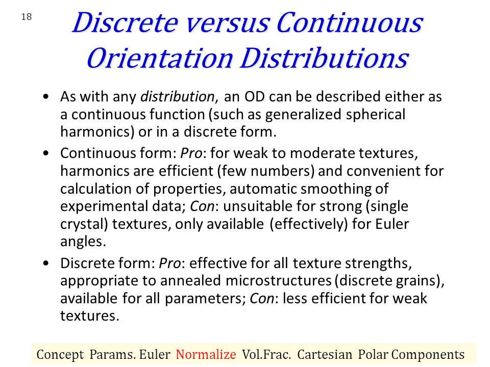 Discrete versus Continuous Orientation Distributions