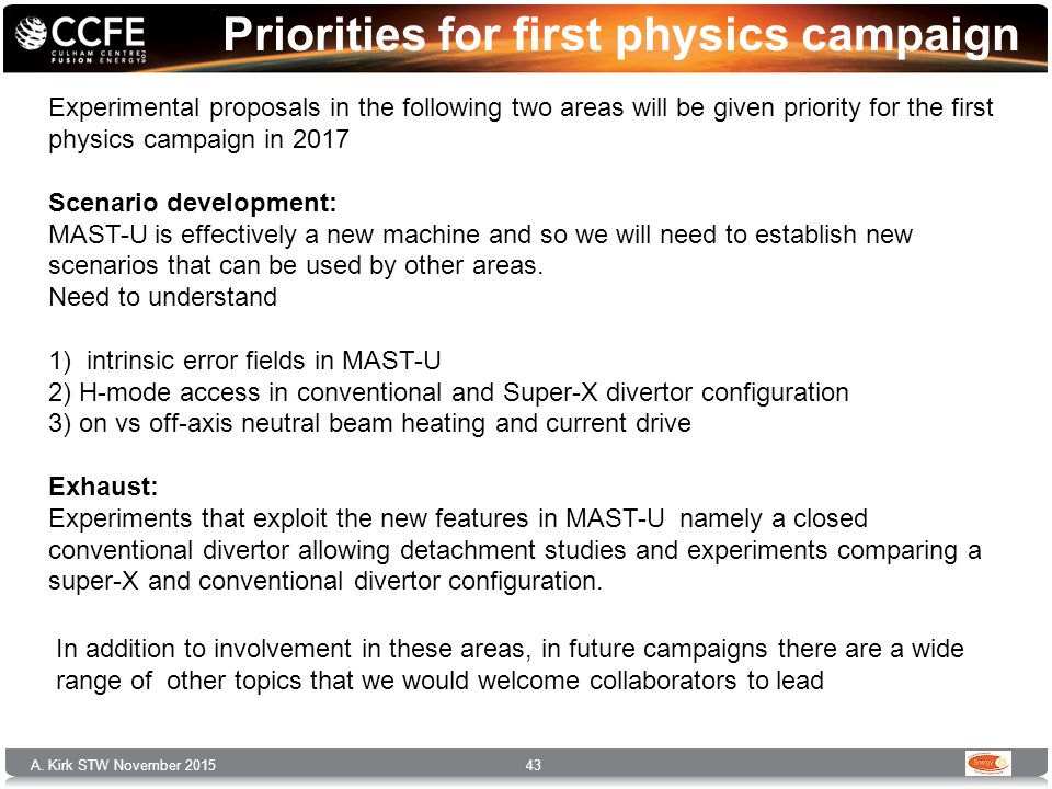 Priorities for first physics campaign