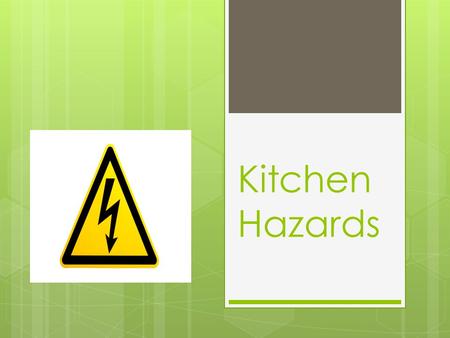 Kitchen Hazards.