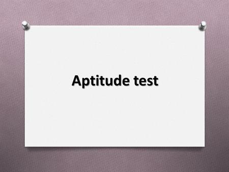 Aptitude test.