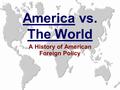 A History of American Foreign Policy