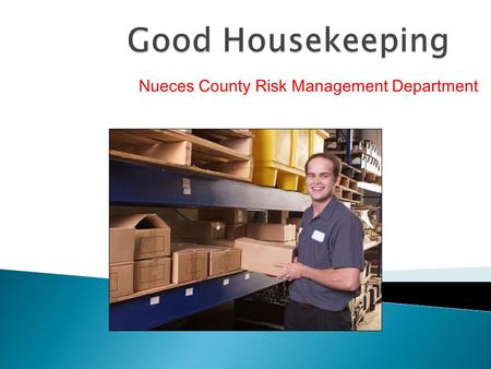 Good Housekeeping Nueces County Risk Management Department