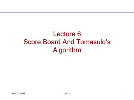 Lecture 6 Score Board And Tomasulo’s Algorithm