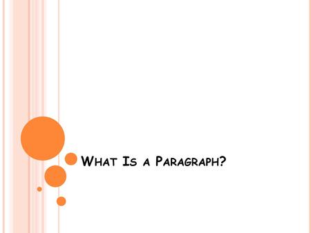 What Is a Paragraph?.