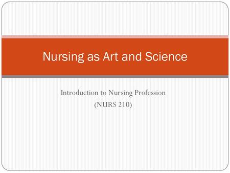 Nursing as Art and Science